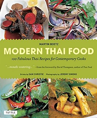 Modern Thai Food: 100 Fabulous Thai Recipes For Contemporary Cooks (A Thai Cookbook)-..