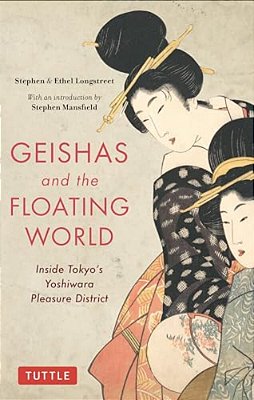 Geishas And The Floating World: Inside Tokyo's Yoshiwara Pleasure District-..