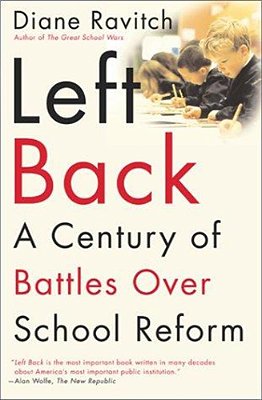 Left Back: A Century Of Battles Over School Reform-..