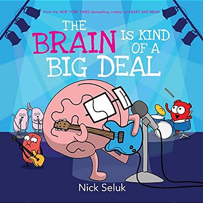 The Brain Is Kind Of A Big Deal-..