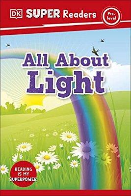 Dk Super Readers Pre-Level All About Light-..