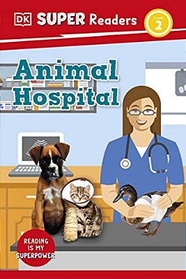 Dk Super Readers Level 2 Animal Hospital-..