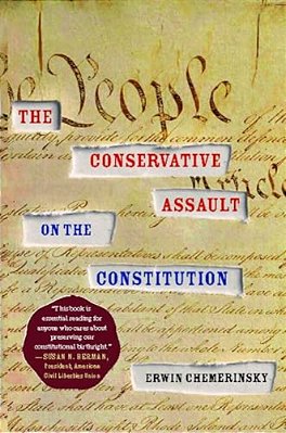 The Conservative Assault On The Constitution-..