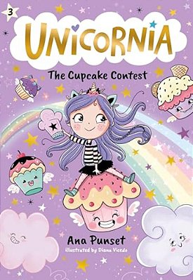 Unicornia: The Cupcake Contest: (A Magical Chapter Book For Kids Ages 5-7 About Friendship, Fairness, And Solving Sweet Challenges)-..