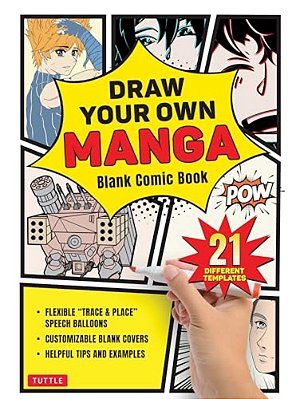 Draw Your Own Manga: Blank Comic Book (With 21 Different Templates)-..