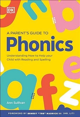 Dk Super Phonics A Parent's Guide To Phonics-..
