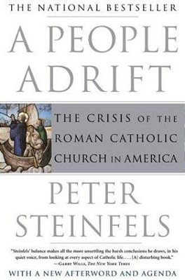 A People Adrift: The Crisis Of The Roman Catholic Church In America-..