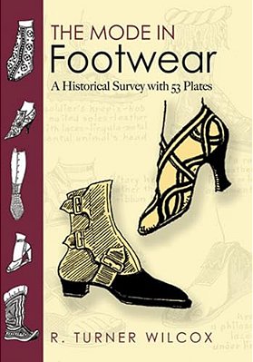 The Mode In Footwear: A Historical Survey With 53 Plates-..
