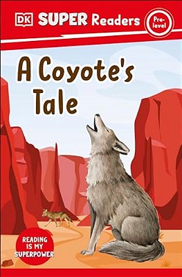 Dk Super Readers Pre-Level A Coyote's Tale-..