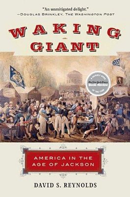 Waking Giant: America In The Age Of Jackson-..