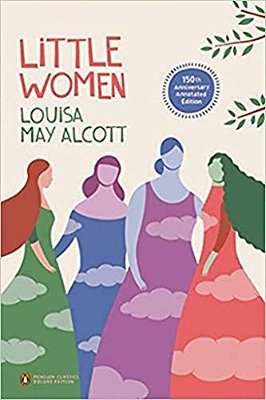 Little Women: 150Th-Anniversary Annotated Edition (Penguin Classics Deluxe Edition)-..