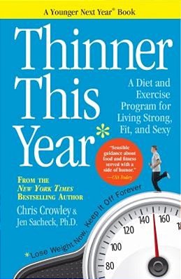 Thinner This Year: A Younger Next Year Book-..