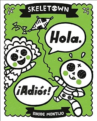 Skeletown: Hola. ¡Adiós!-..