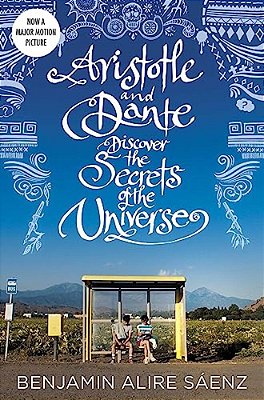 Aristotle And Dante Discover The Secrets Of The Universe-..