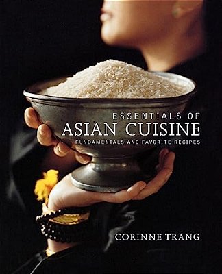 Essentials Of Asian Cuisine: Fundamentals And Favorite Recipes-..