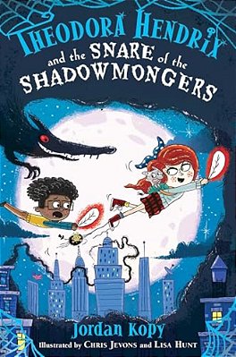 Theodora Hendrix And The Snare Of The Shadowmongers-..