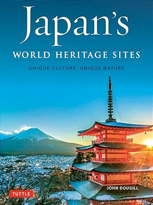 Japan's World Heritage Sites: Unique Culture, Unique Nature-..