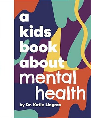 A Kids Book About Mental Health-..