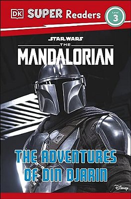 Dk Super Readers Level 3 Star Wars The Mandalorian The Adventures Of Din Djarin-..