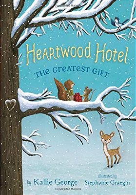 Heartwood Hotel: The Greatest Gift-..