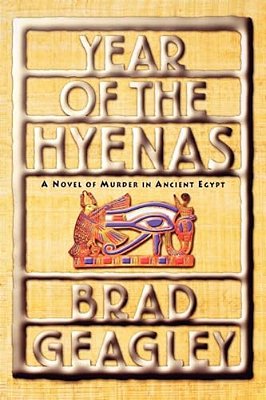 Year Of The Hyenas: A Novel Of Murder In Ancient Egypt-..