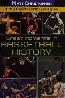 Great Moments In Basketball History-..