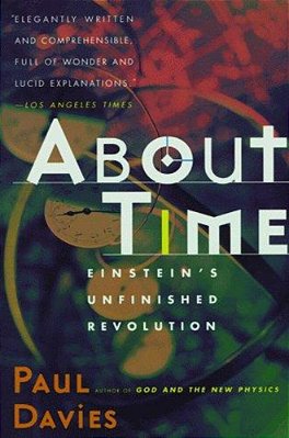 About Time: Einstein's Unfinished Revolution-..