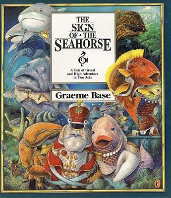 The Sign Of The Seahorse: A Tale Of Greed And High Adventure In Two Acts-..