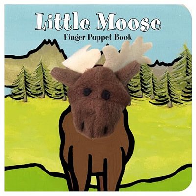 Little Moose: Finger Puppet Book: (Finger Puppet Book For Toddlers And Babies, Baby Books For First Year, Animal Finger Puppets)-..