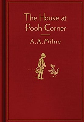The House At Pooh Corner: Classic Gift Edition-..