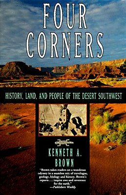 Four Corners: History, Land, And People Of The Desert Southwest-..