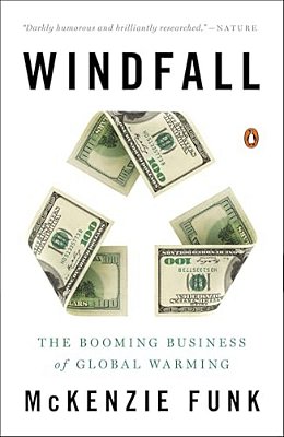 Windfall: The Booming Business Of Global Warming-..