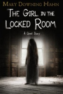 The Girl In The Locked Room: A Ghost Story-..