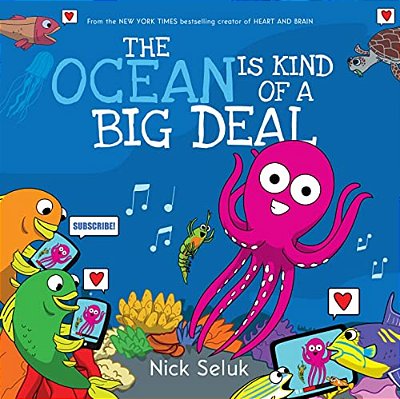 The Ocean Is Kind Of A Big Deal-..