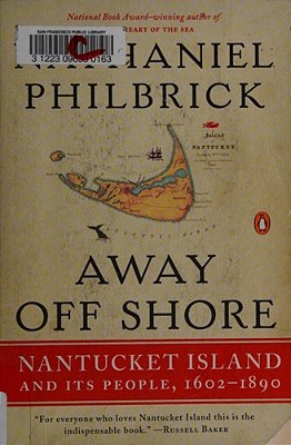 Away Off Shore: Nantucket Island And Its People, 1602-1890-..