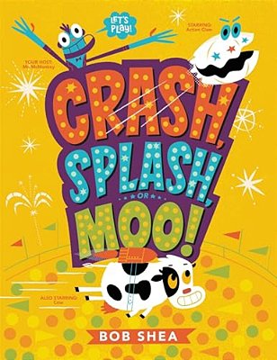 Crash, Splash, Or Moo!-..