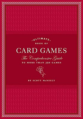 Ultimate Book Of Card Games: The Comprehensive Guide To More Than 350 Games-..