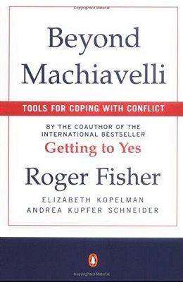 Beyond Machiavelli: Tools For Coping With Conflict-..