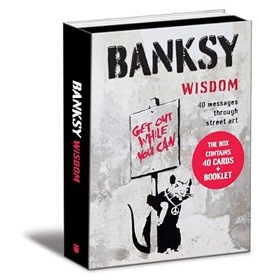 Banksy Wisdom: 40 Messages Through Street Art-..