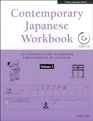 Contemporary Japanese Workbook Volume 2: Practice Speaking, Listening, Reading And Writing Japanese-..