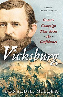 Vicksburg: Grant's Campaign That Broke The Confederacy-..