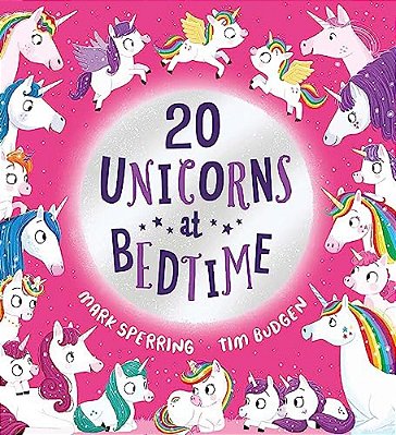 Twenty Unicorns At Bedtime-..