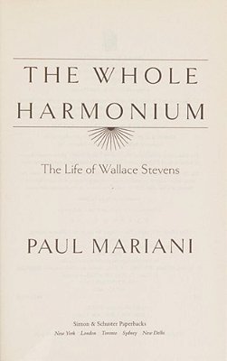 The Whole Harmonium: The Life Of Wallace Stevens-..