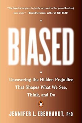 Biased: Uncovering The Hidden Prejudice That Shapes What We See, Think, And Do-..