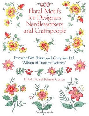 400 Floral Motifs For Designers, Needleworkers And Craftspeople-..