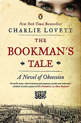 The Bookman's Tale: A Novel Of Obsession-..
