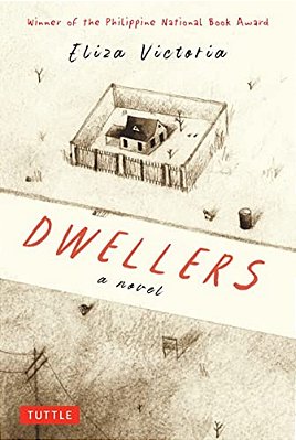 Dwellers: A Novel: Winner Of The Philippine National Book Award-..