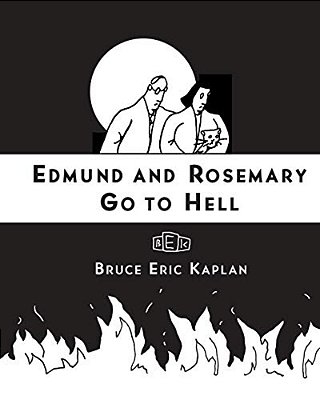 Edmund And Rosemary Go To Hell: A Story We All Really Need Now More Than Ever-..