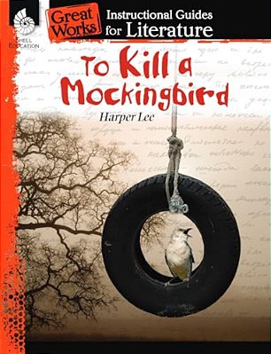 To Kill A Mockingbird: An Instructional Guide For Literature-..