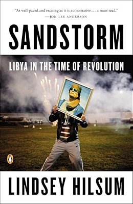 Sandstorm: Libya In The Time Of Revolution-..